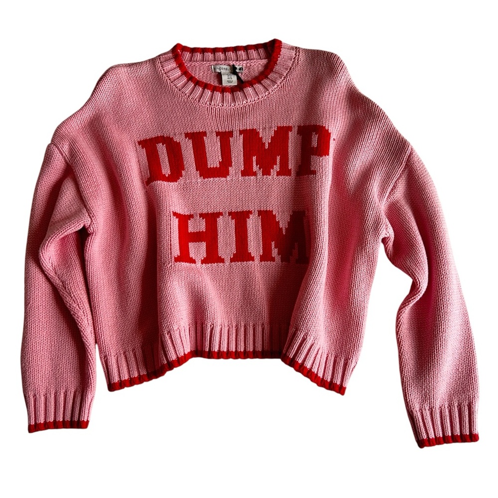 Sincerely Jules “DUMP HIM” Graphic Sweater NWT